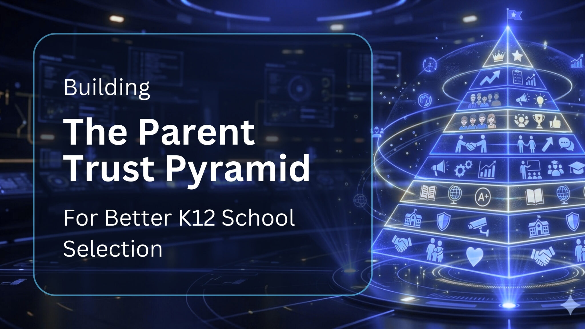 Building the Parent Trust Pyramid for Better K-12 School Selection ...
